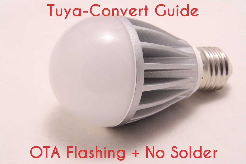 TuyaConvert guide OTA flashing of smart bulbs and plugs