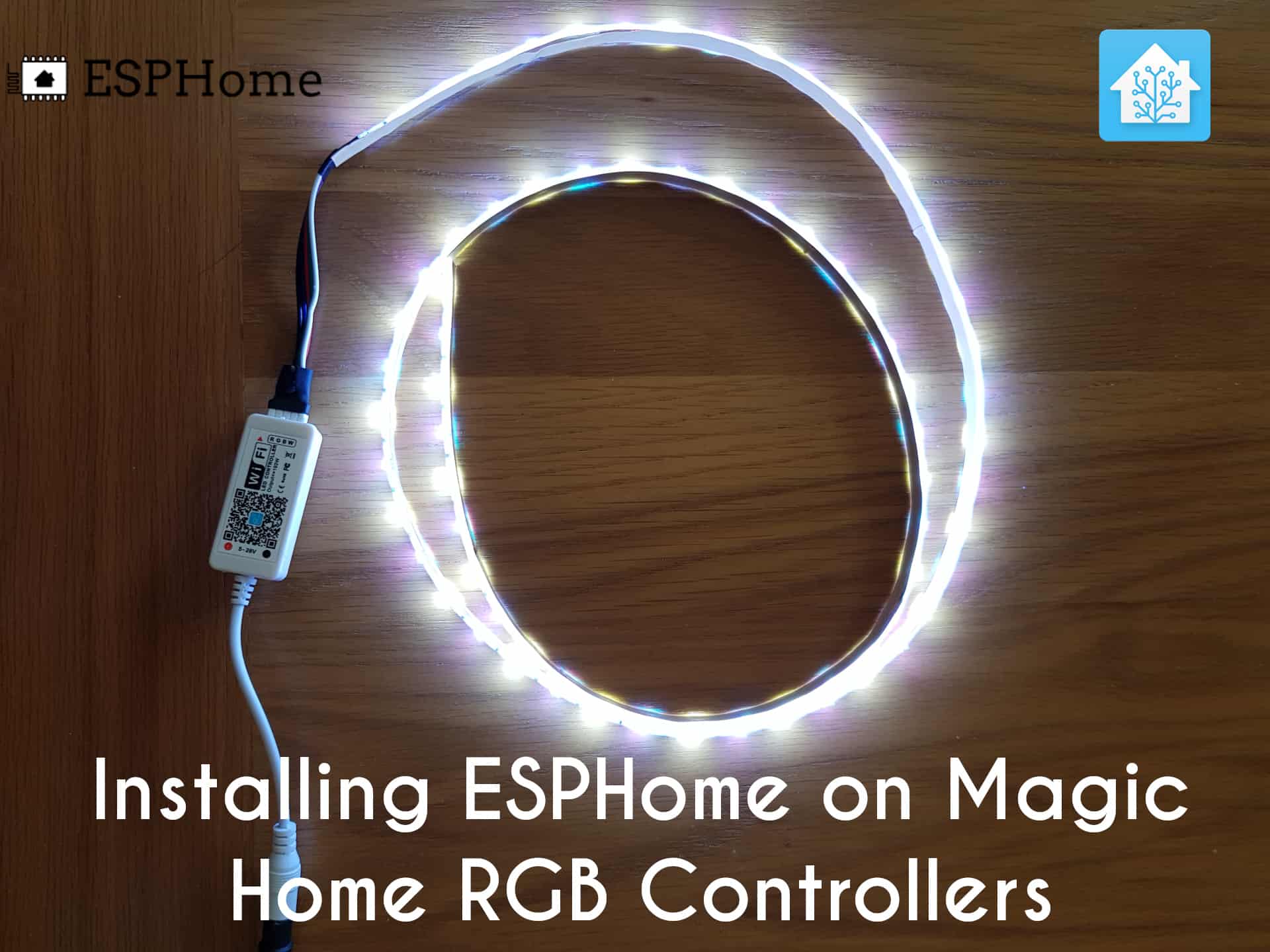 DIY Philips Hue LED Strips - Installing ESPHome on Magic Home RGBW controllers